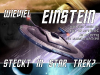 Star Trek Vorlesung 2005 - Wieviel Einstein steckt in Star Trek? Star Trek Vorlesung 2005 - Wieviel Einstein steckt in Star Trek?